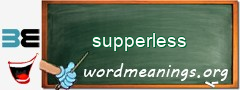 WordMeaning blackboard for supperless